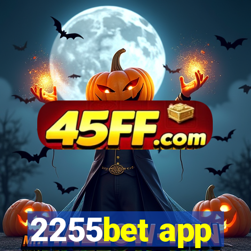 2255bet app